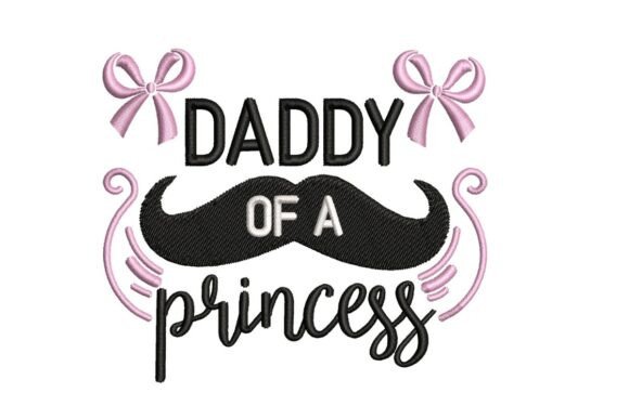 Daddy of a Princess Embroidery