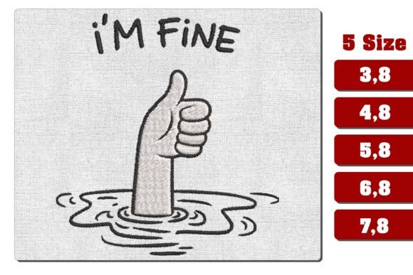 I'm Fine Thumbs Up Drowning Embroidery