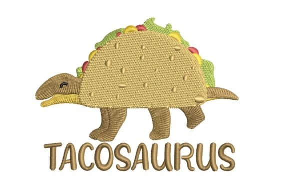 Tacosaurus Food Art Embroidery